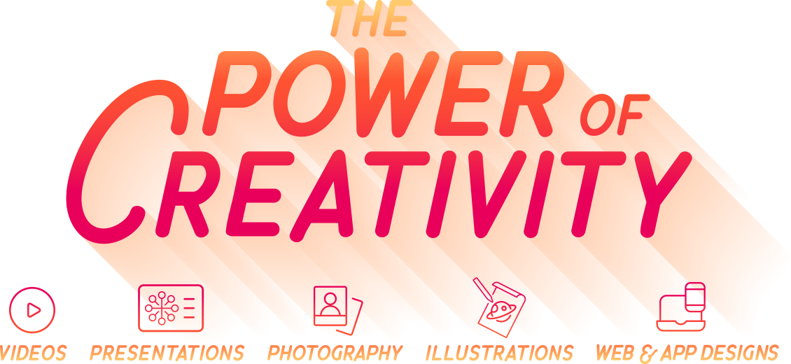 THE POWER OF CREATIVITY